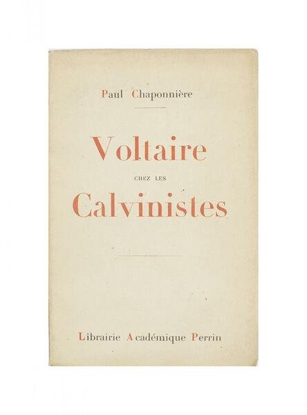 Paul Chaponniere - Voltaire chez les Calvinistes