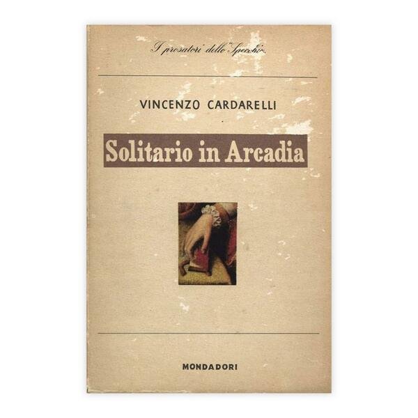 Vincenzo Caldarelli - Solitario in Arcadia