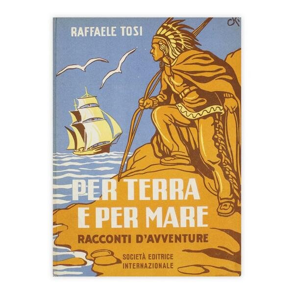 Raffaele Tosi - Per terra e per mare