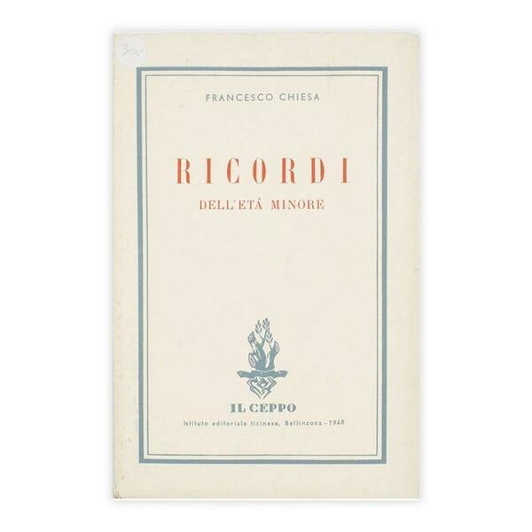 Francesco Chiesa - Ricordi dell'età minore | Immagine Gallery 1