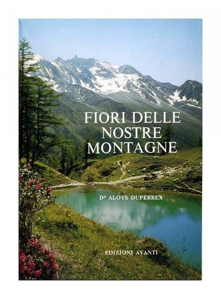 Aloys Duperrex - Fiori delle nostre montagne