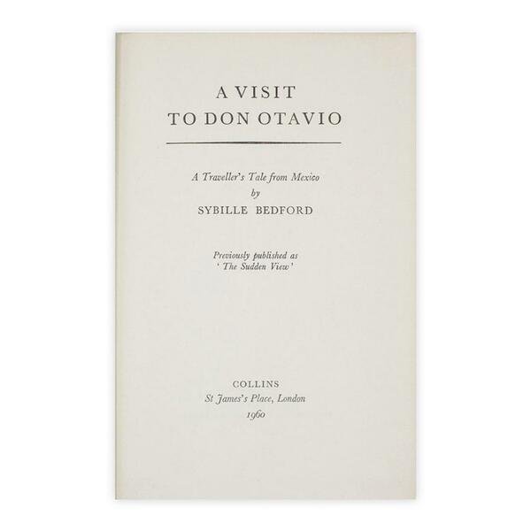 Sybille Bedford - A visit to Don Otavio