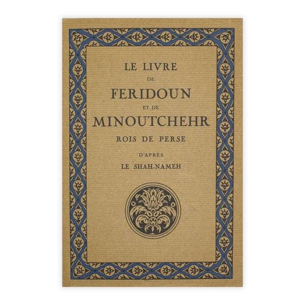 Le livre de feridon et de minoutchehr Rois de perse