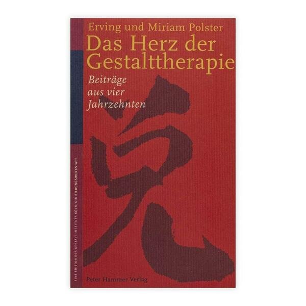 Erving und Miriam Polster - Das herz der Gestalttherapie