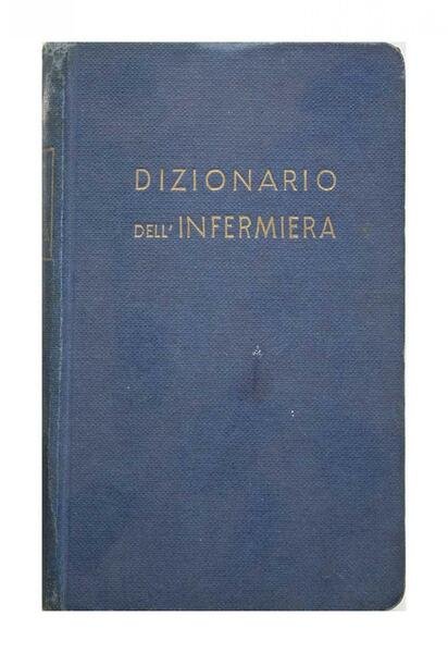 Aldo Bottero - Dizionario dell' Infermiera