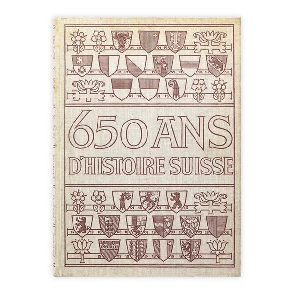 650 Ans d'Histoire Suisse