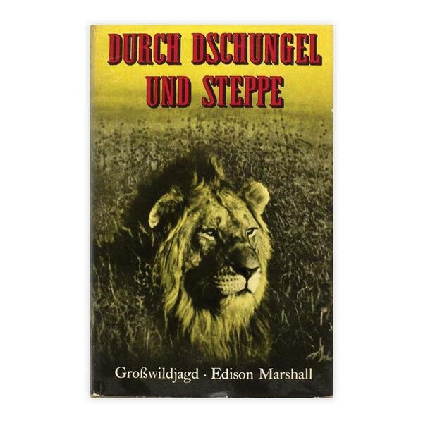 Edison Marshall - Durch dschungel und steppe