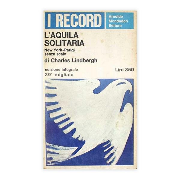 L'aquila solitaria di Charles Lindbergh