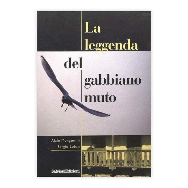 Morgantini & Luban - La leggenda del gabbiano muto