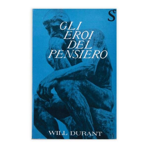 Will Durant - Gli eroi del pensiero