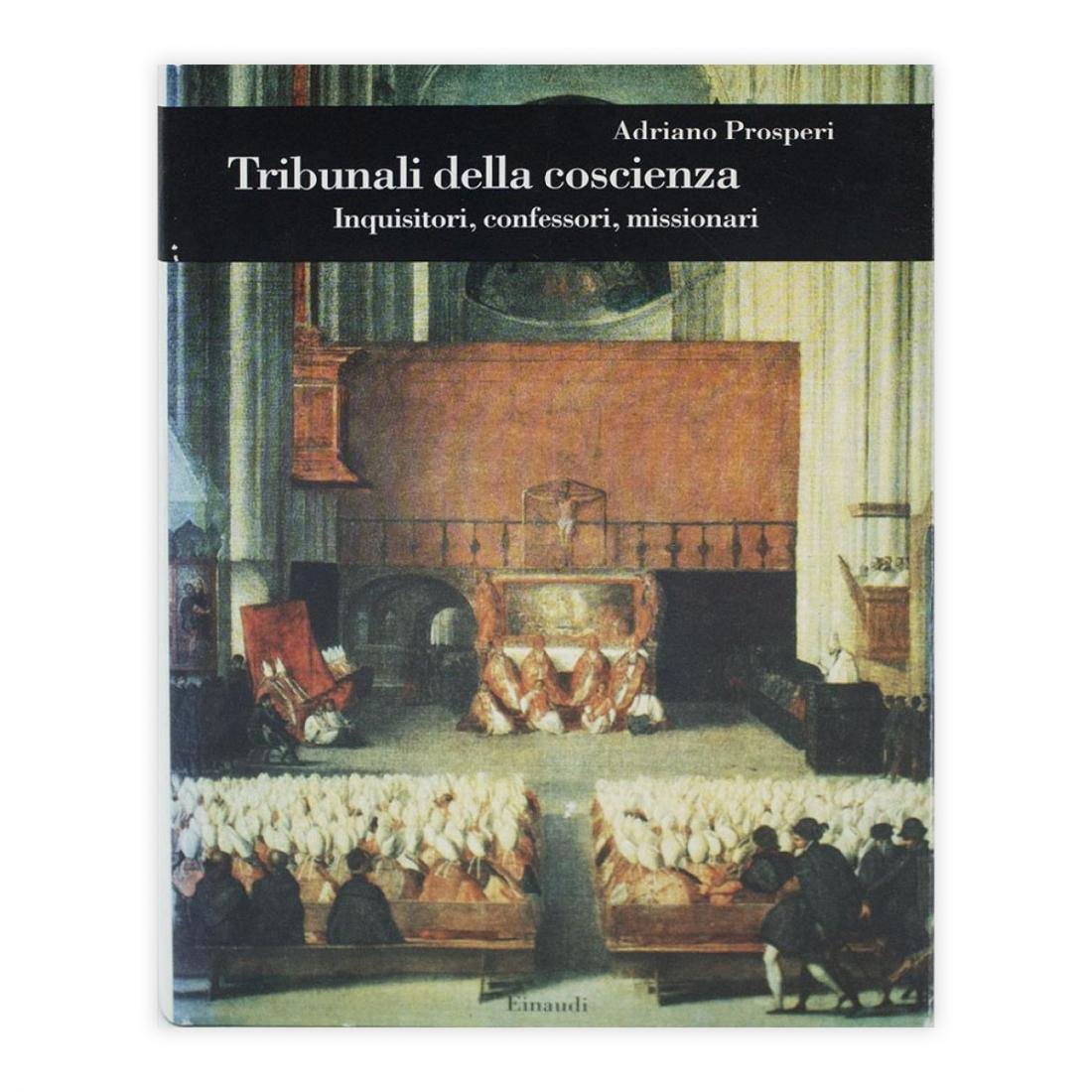 Adriano Prosperi - Tribunali della coscienza