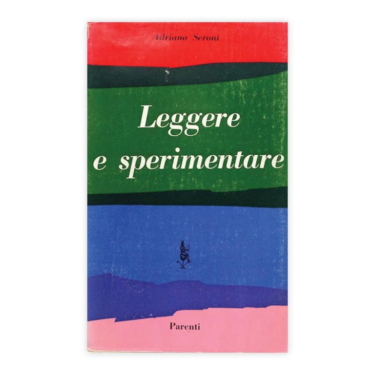 Adriano Seroni - Leggere e sperimentare