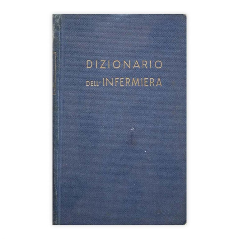 Aldo Bottero - Dizionario dell' Infermiera