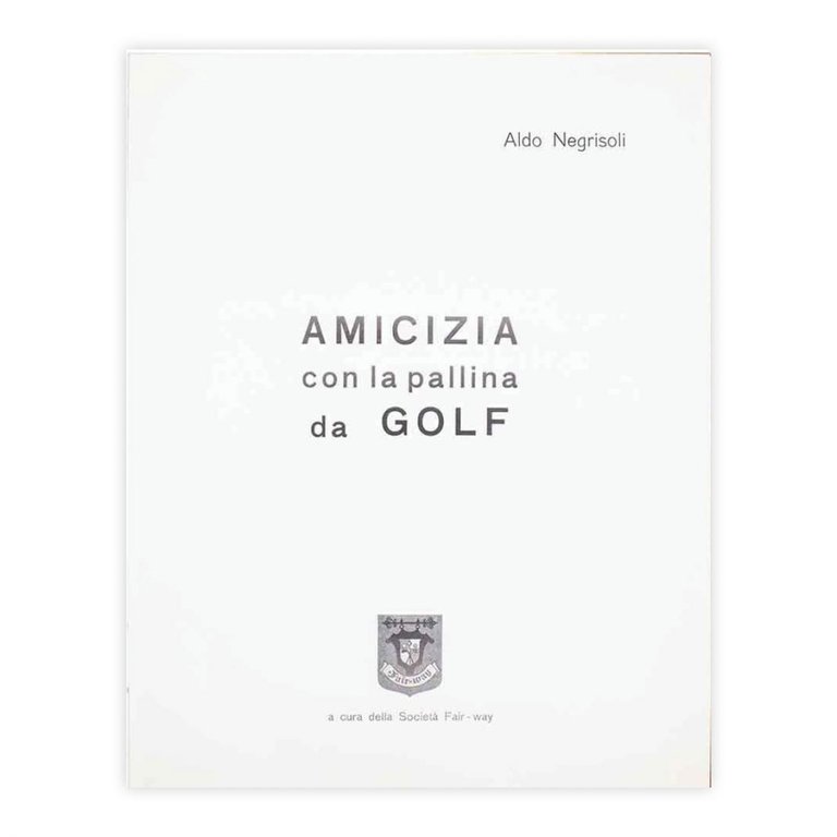 Aldo Negrisoli - Amicizia con la pallina da golf - …