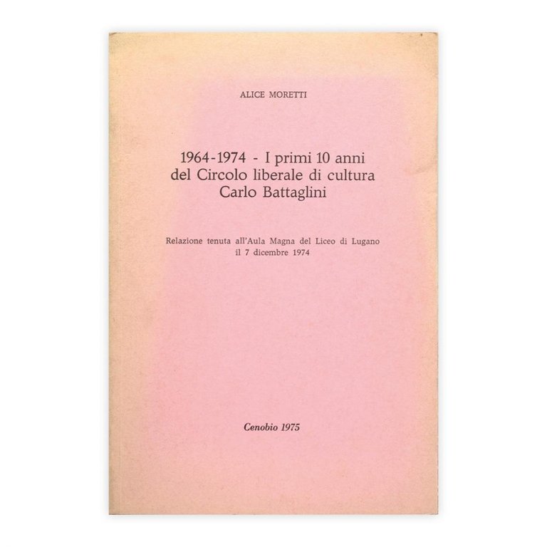 Alice Moretti - 1964-1974 I Primi 10 anni del Circolo …