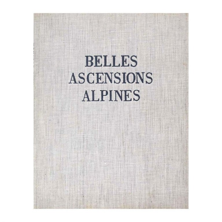 André Roch - Belles Ascensions Aplines