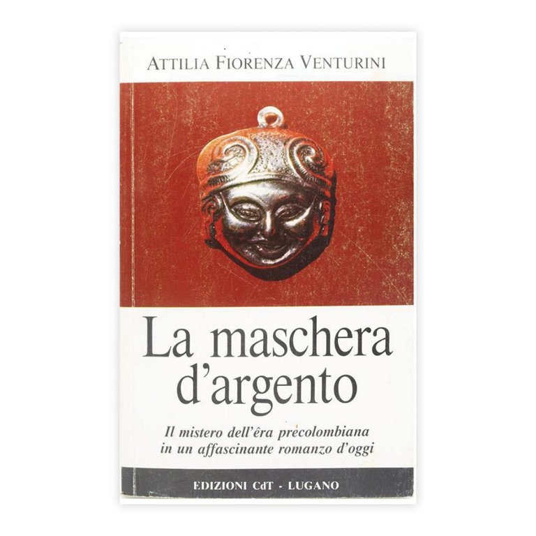 Attilia Fiorenza Venturini - La maschera d'argento