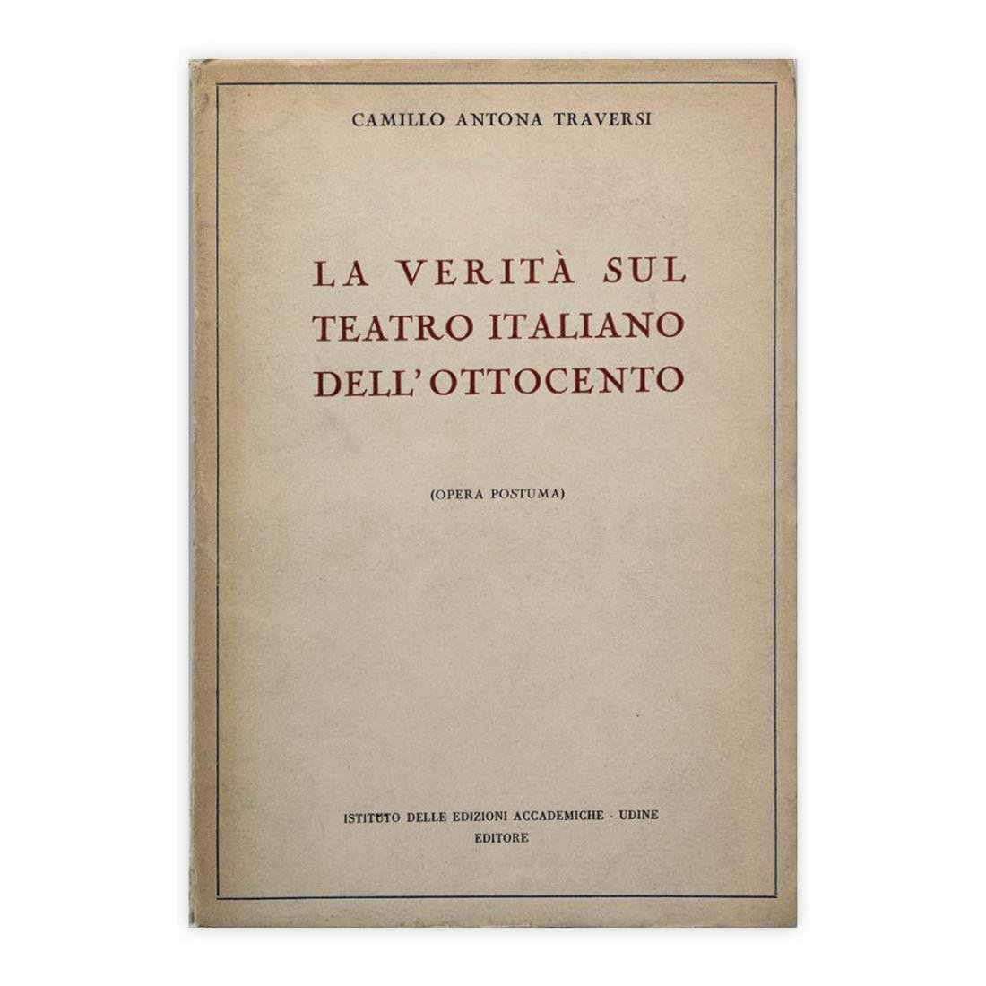 Camillo Antona Traversi - La verità sul teatro italiano dell'ottocento