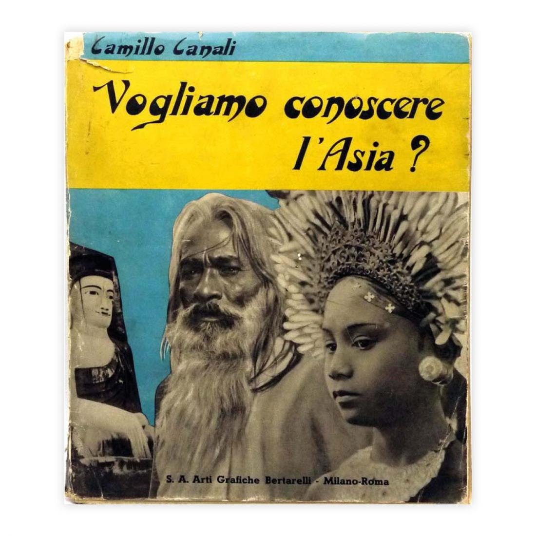 Camillo Canali - Vogliamo conoscere l'Asia?