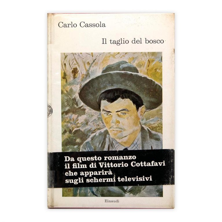 Carlo Cassola - Il taglio del bosco