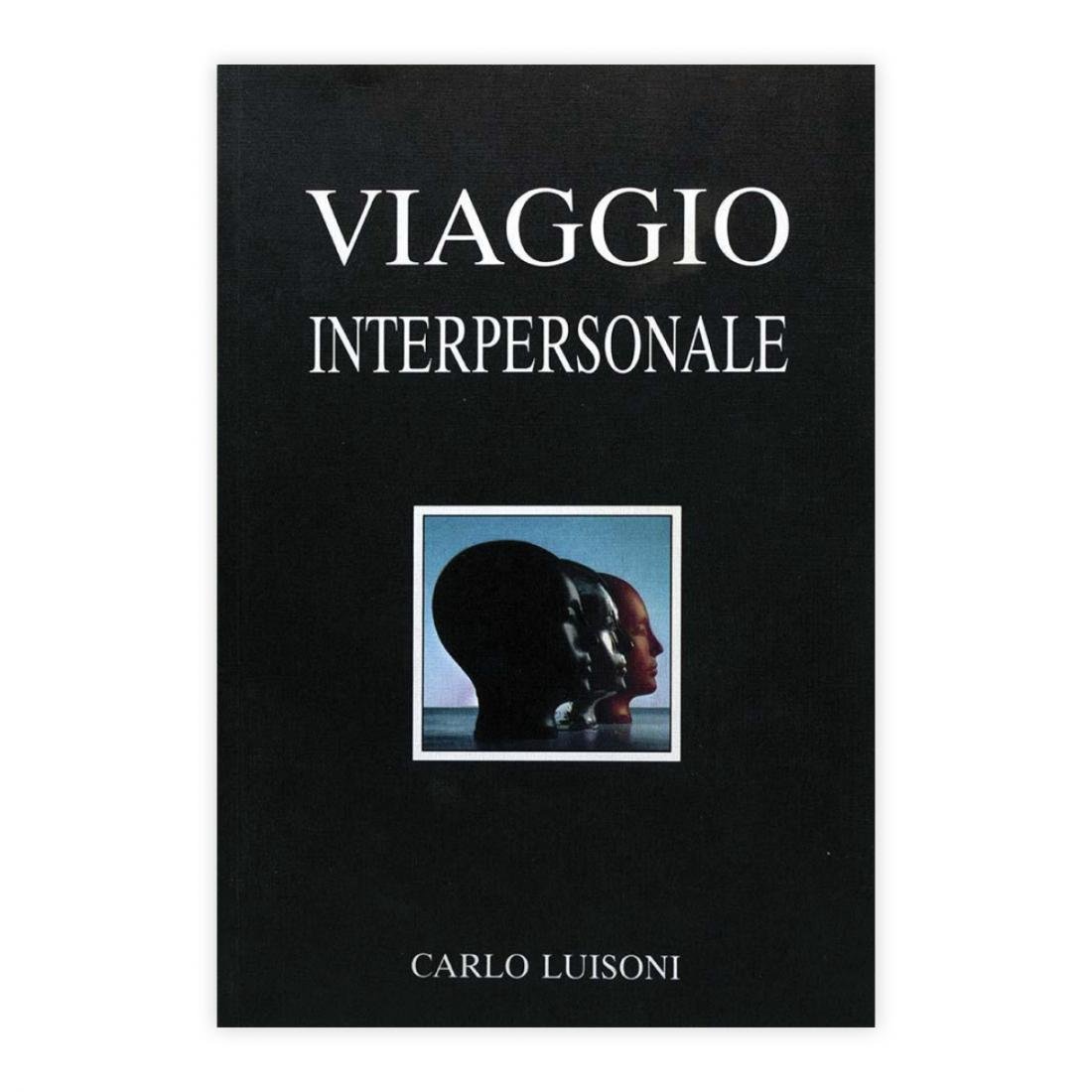 Carlo Luisoni - Viaggio Interpersonale