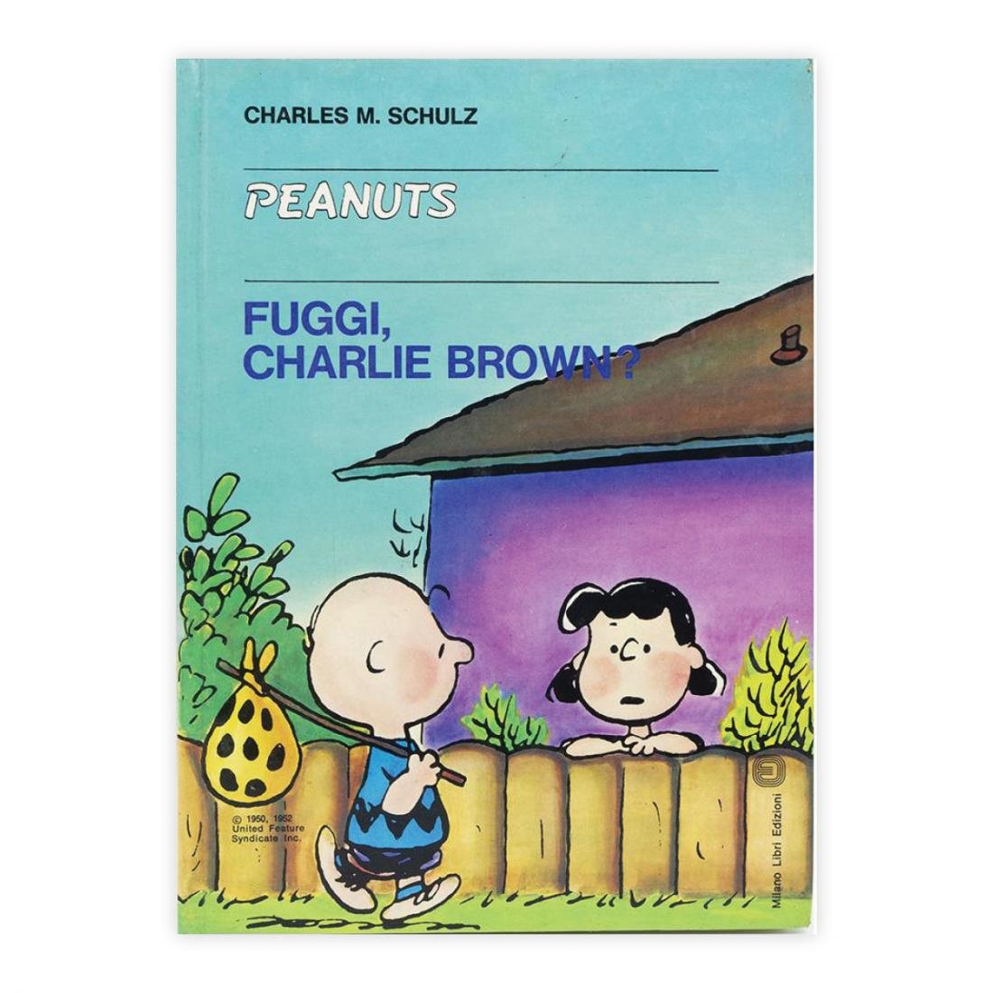 Charles M. Schulz - Fuggi, Charlie Brown