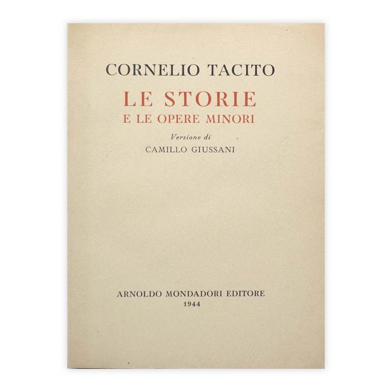 Cornelio Tacito - Le storie e le opere Minori