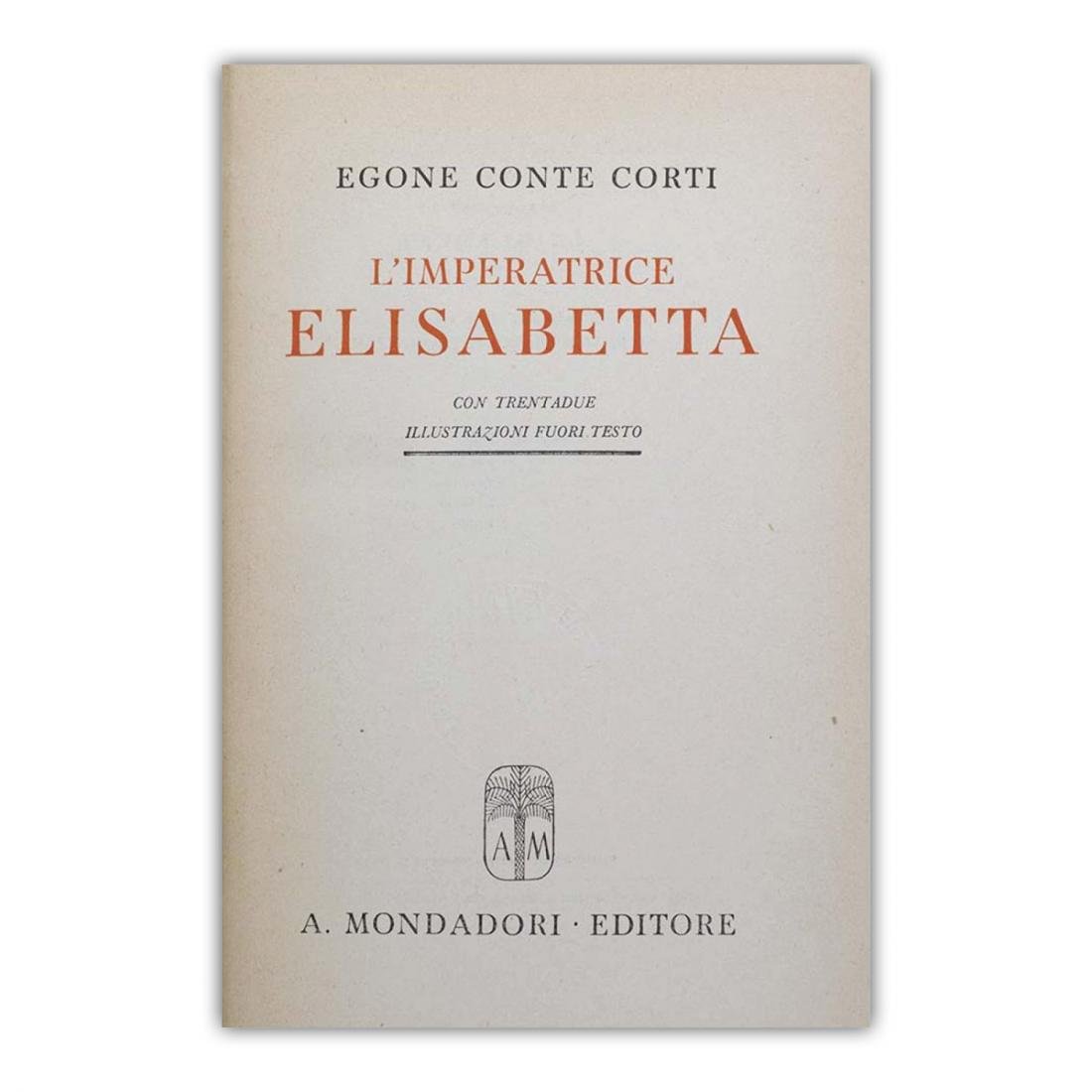 Egone Conte Corti - L'imperatrice Elisabetta