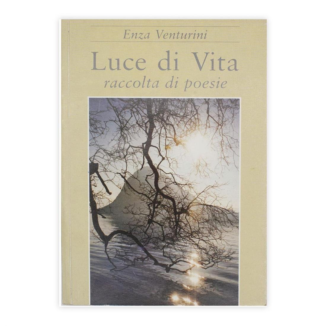 Enza Venturini - Luce di Vita raccolta di poesie - …
