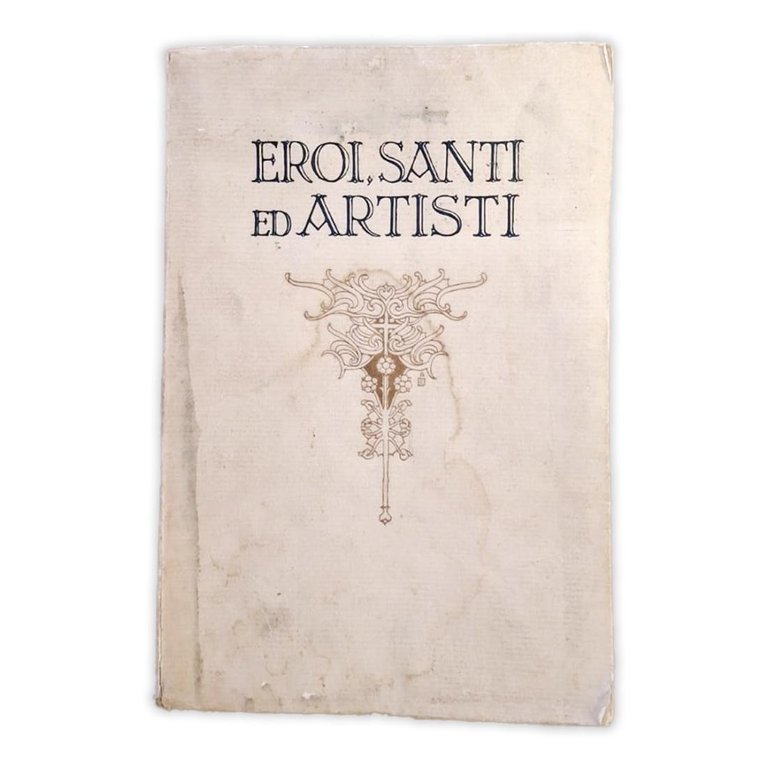 Eroi, Santi ed Artisti - Corrado Ricci