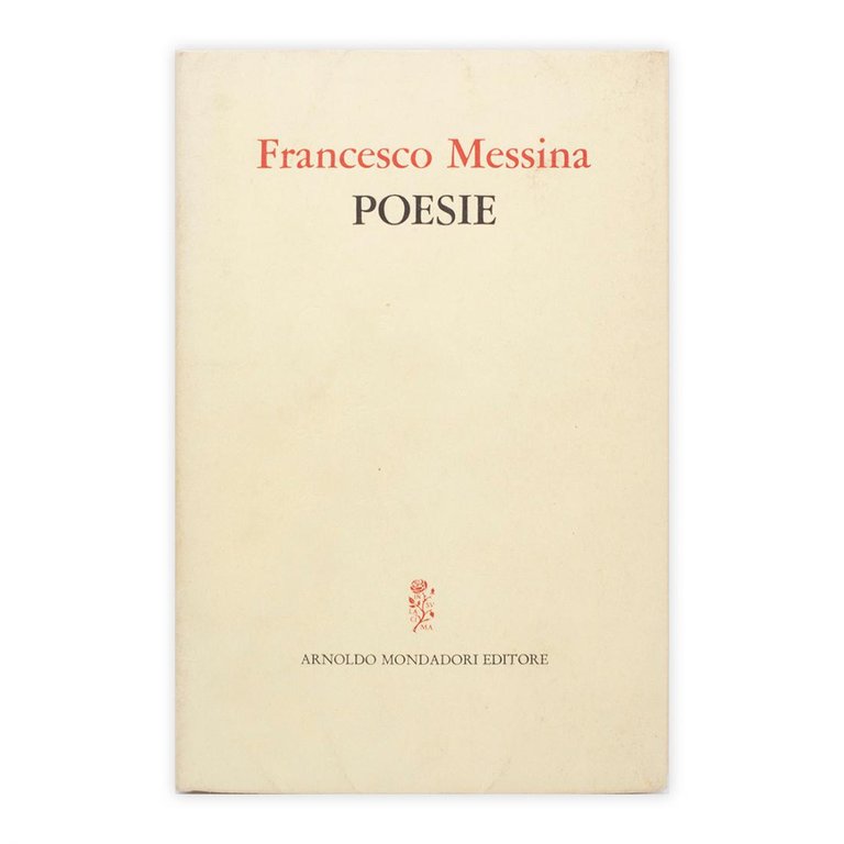 Francesco Messina - Poesie (1942-1972) - Autografato