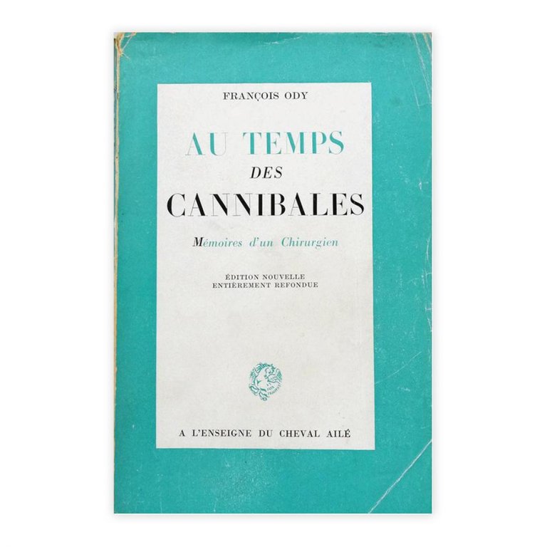François Ody - Au temps des cannibales