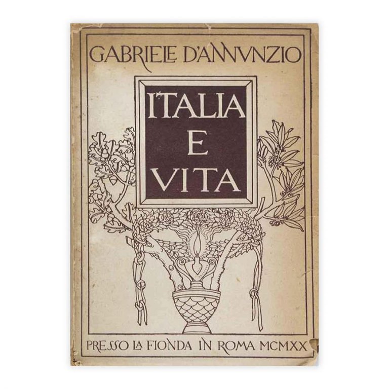 Gabriele D'Annunzio - Italia e vita