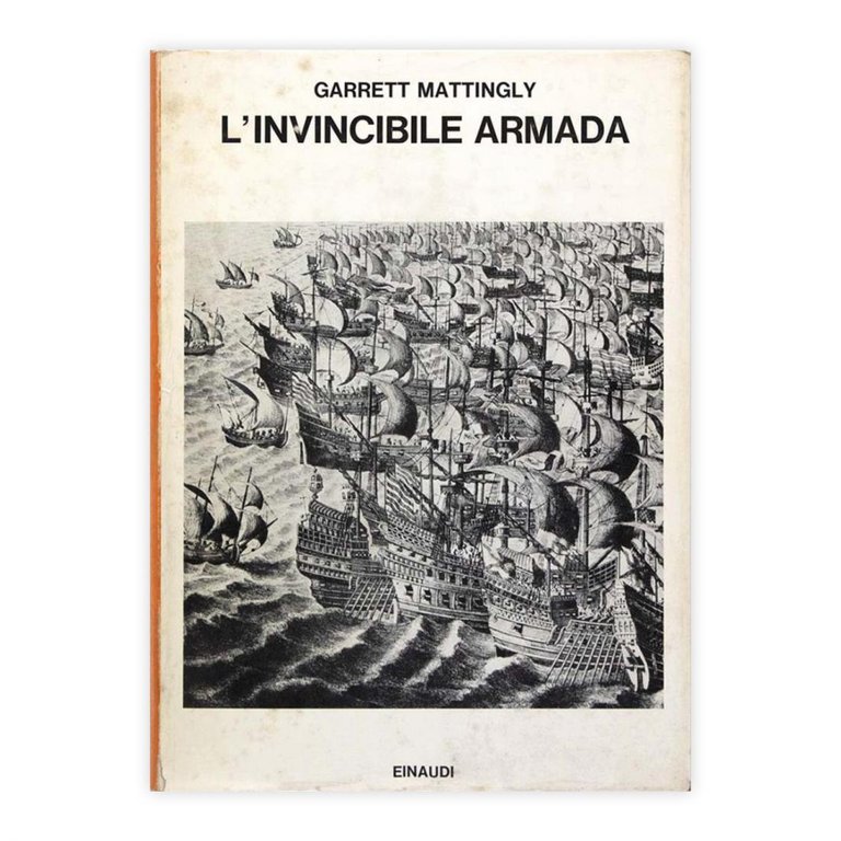 Garrett Mattingly - L'invincibile armada