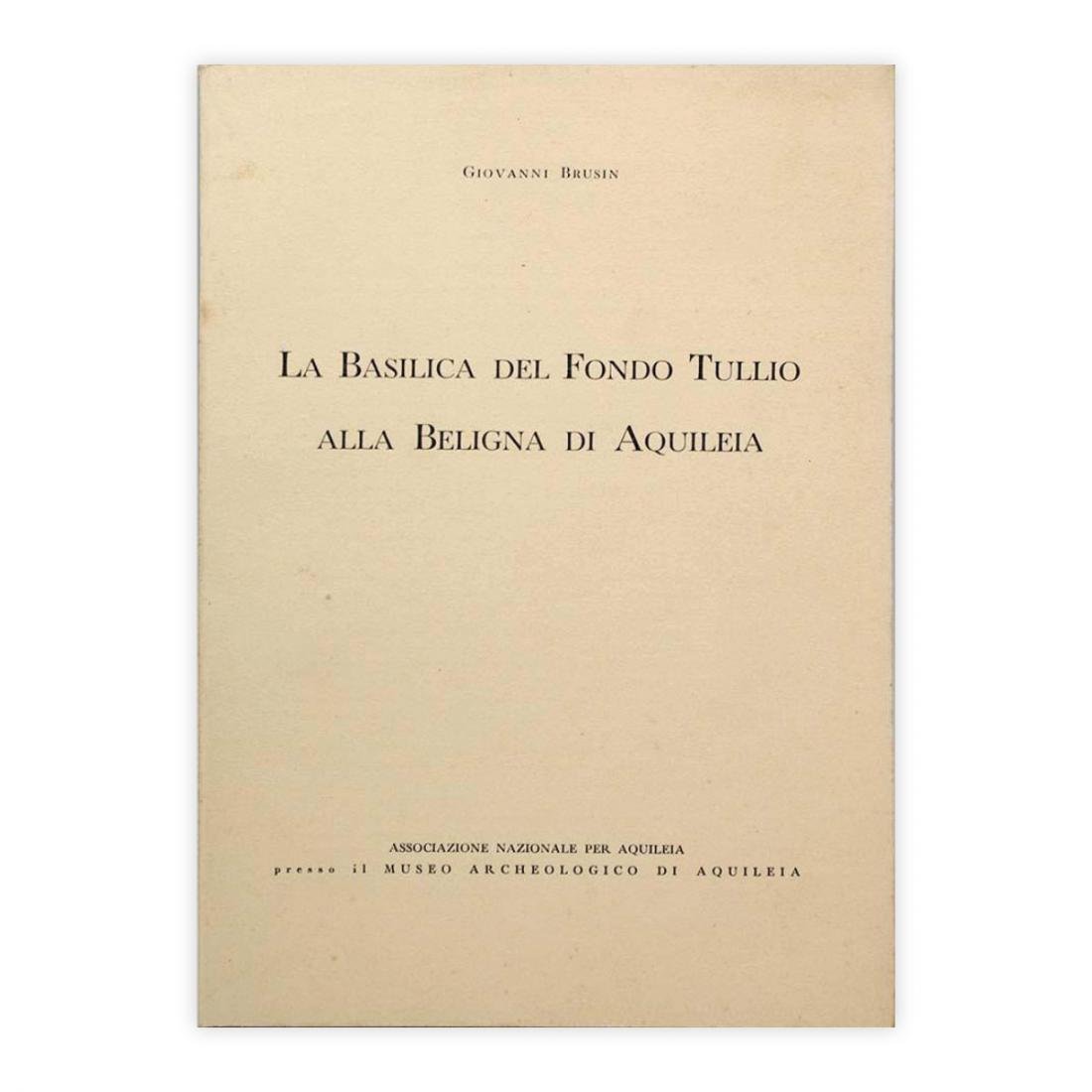 Giovanni Brusin - La Basilica del Fondo Tullio alla Beligna …