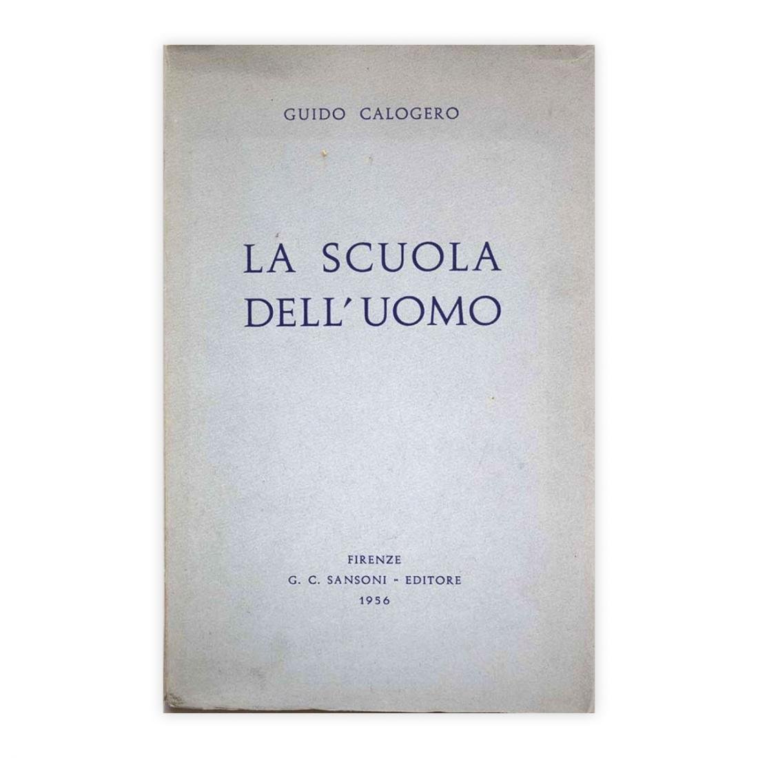 Guido Calogero - La scuola dell'uomo