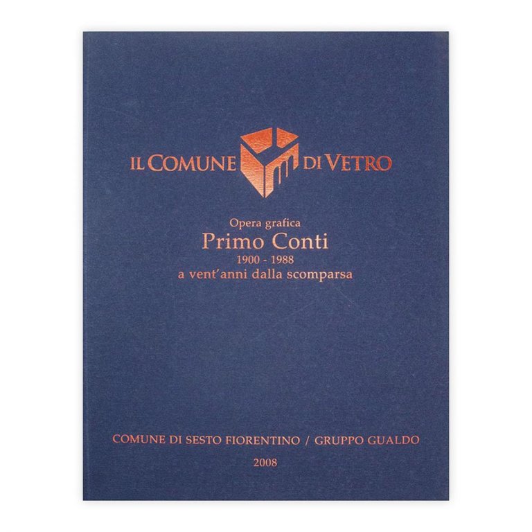 Il Comune di Vetro opera grafica Primo Conti 1900-1988 a …