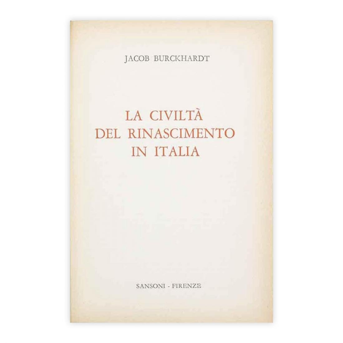 Jacob Burckhardt - La civiltà del rinascimento in Italia