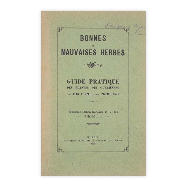 Jean Künzle - Bonnes et Mauvaises Herbes