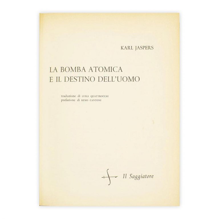 Karl Jaspers - La bomba atomica e il destino dell'uomo