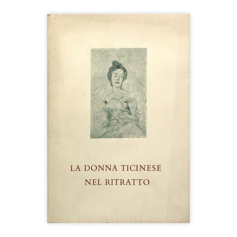 La donna Ticinese nel ritratto