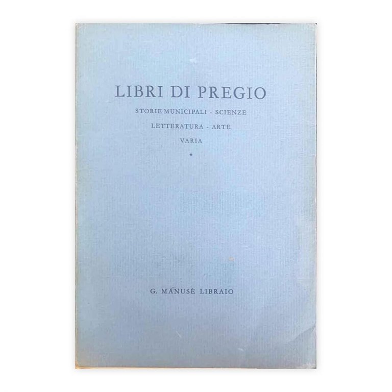 Libri di pregio - storie municipali - scienze - letteratura …