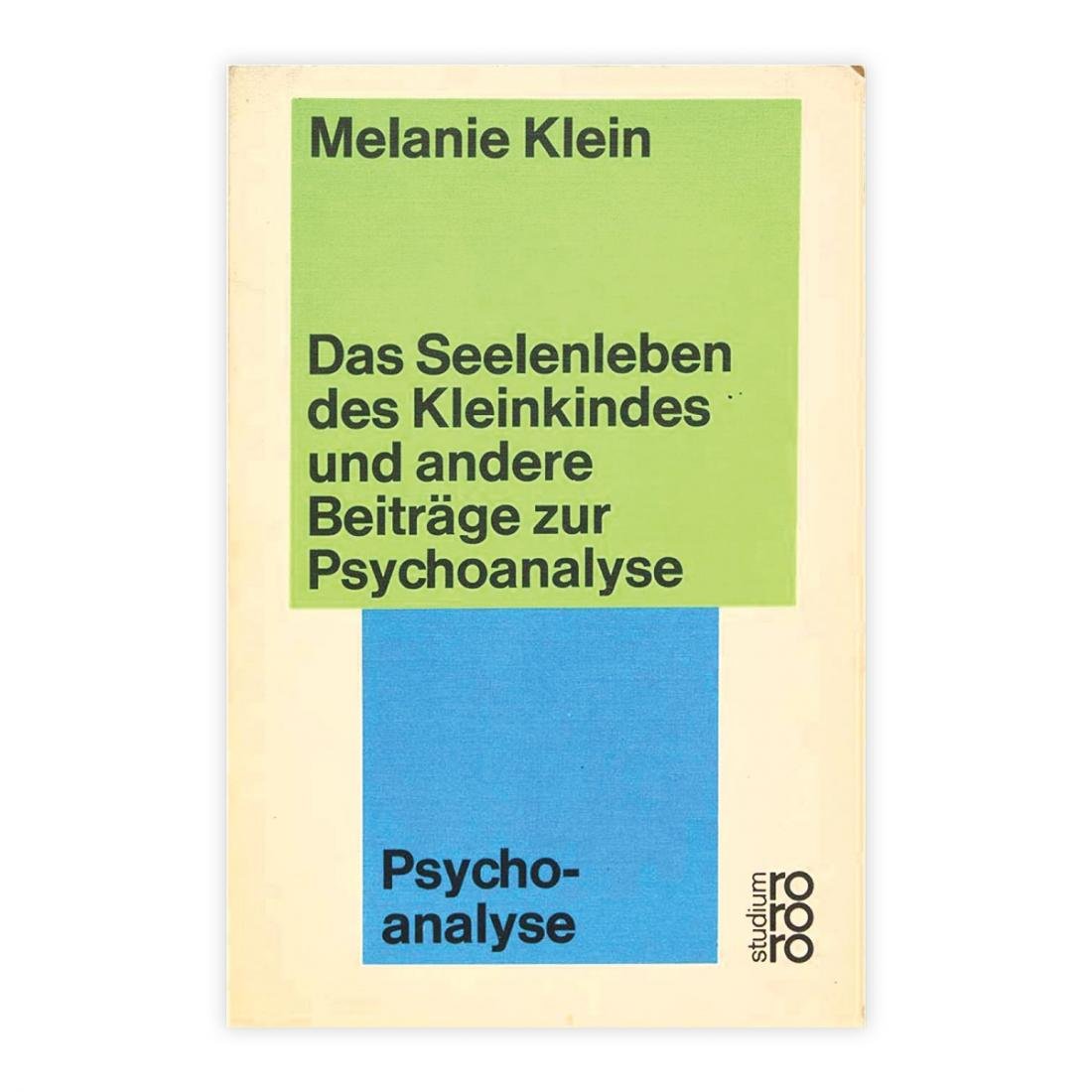 Melanie Klein - Das Seelenleben des Kleinkindes