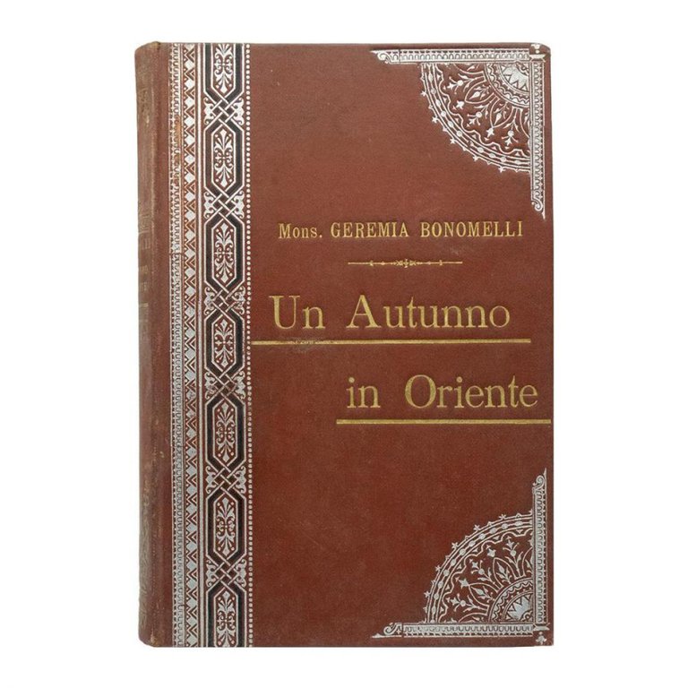 Mons. Geremia Bonomelli - Un Autunno in Oriente