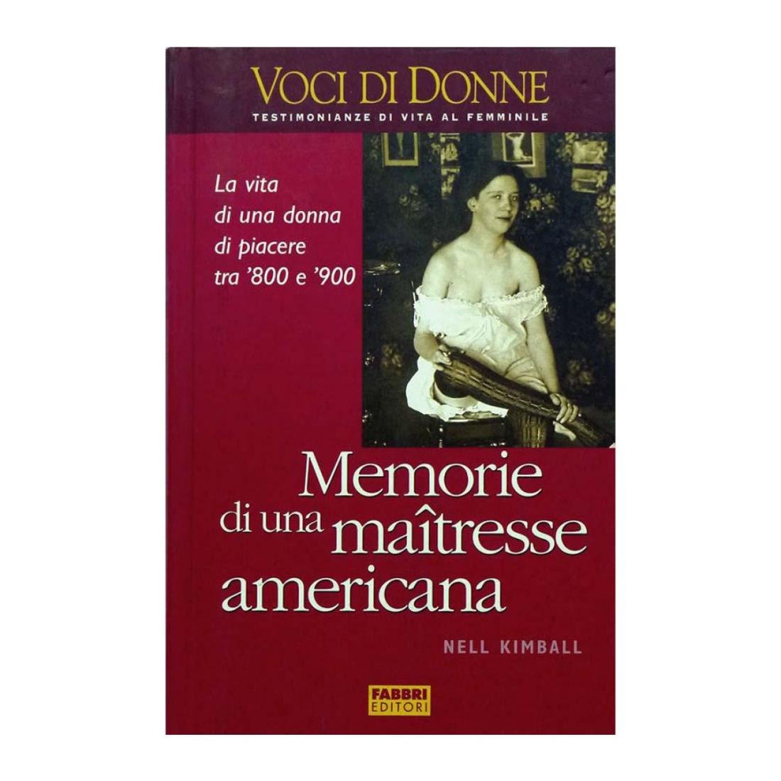 Nell Kimball - Memorie di una Maîtresse americana