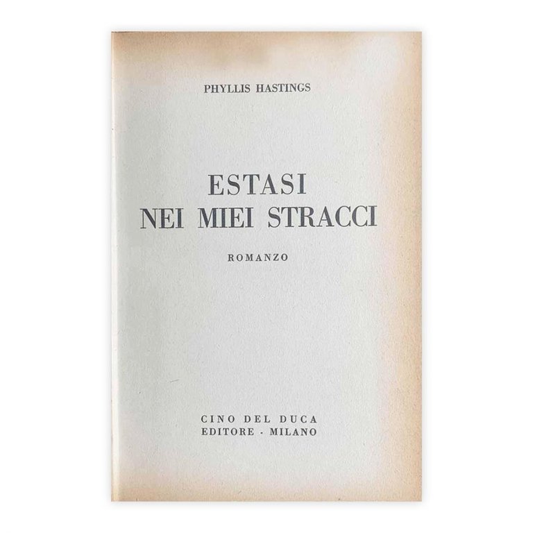 Phyllis Hastings - Estasi nei miei stracci