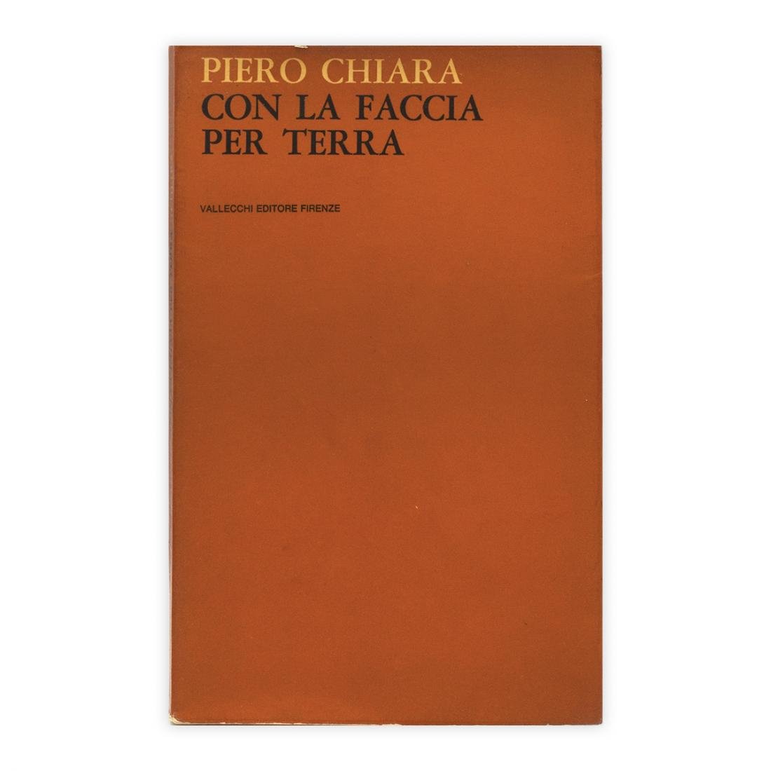 Piero Chiara - Con la faccia per terra