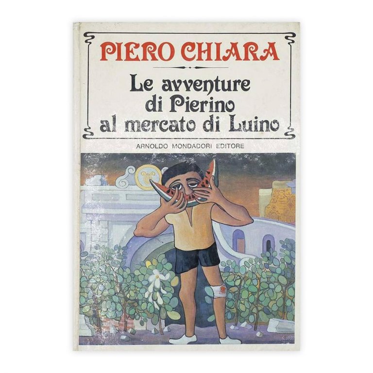 Piero Chiara - Le avventure di Pierino al mercato di …