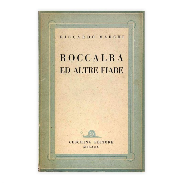 Riccardo Marchi - Roccalba ed altre fiabe