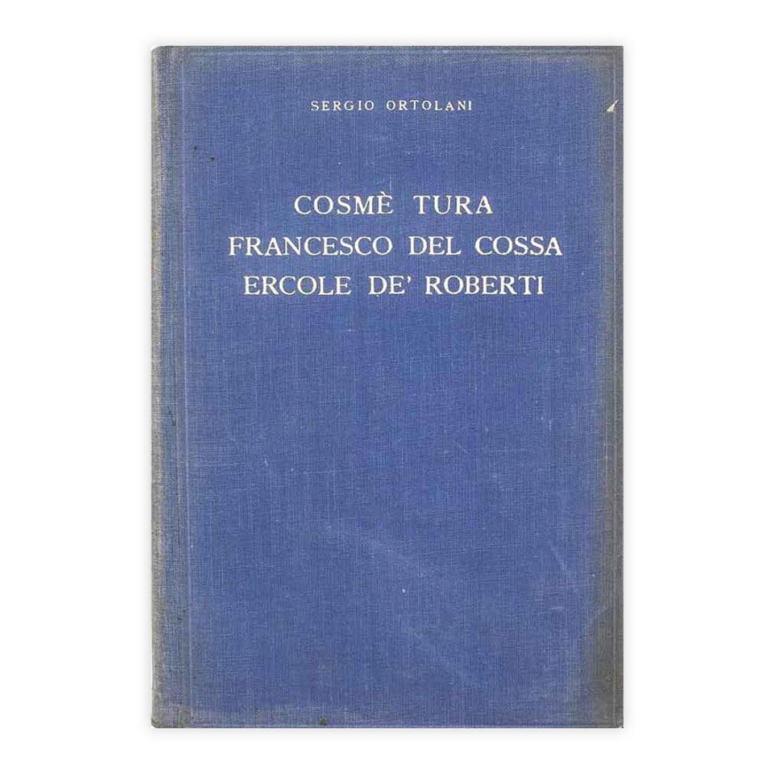 Sergio Ortolani - Cosmè Tura - Francesco del Cossa - …